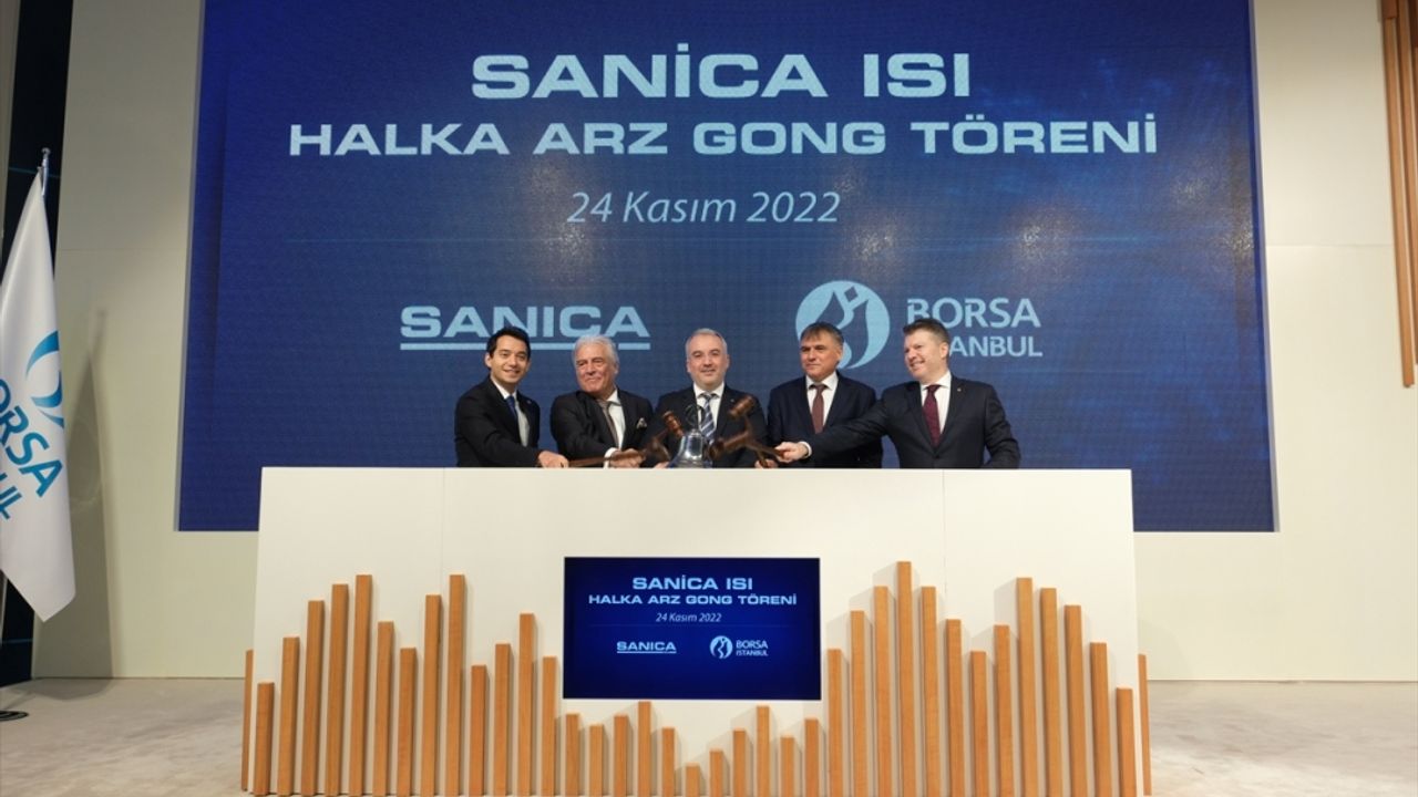 Borsa İstanbul'da gong Sanica Isı için çaldı